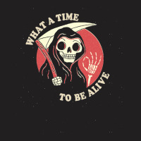 What A Time To Be Alive Classic T-shirt | Artistshot