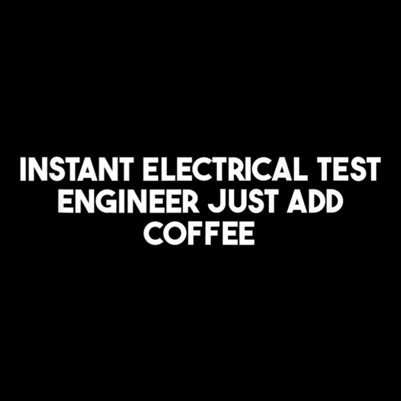 Instant Electrical Test Engineer Just Add Coffee Tank Top Baby Tee by cm-arts | Artistshot