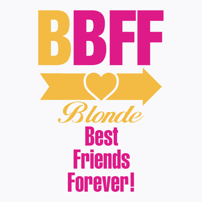 Blonde Best Friend Forever Right Arrow T-shirt | Artistshot
