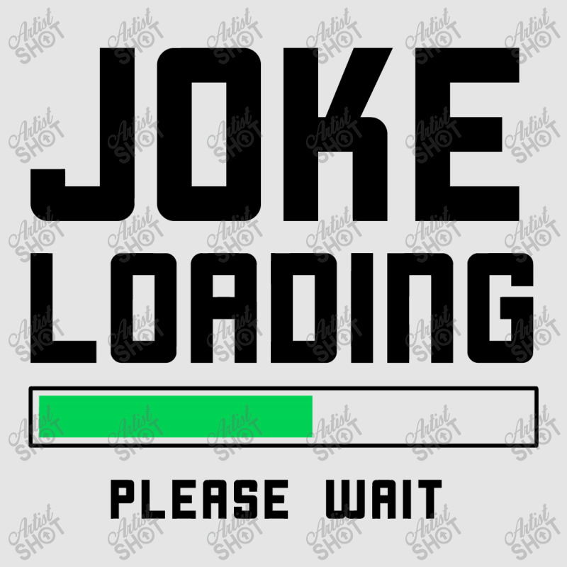 Joke Loading (black) Exclusive T-shirt | Artistshot