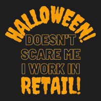 Halloween Retail Funny Work Attire T Shirt Classic T-shirt | Artistshot