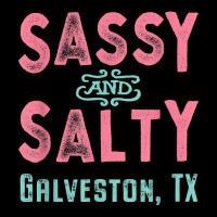 Galveston Texas Sassy And Salty Souvenir Long Sleeve Shirts | Artistshot