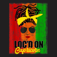 Loc'd On Capricorn Zodiac Birthday Locs T-shirt | Artistshot