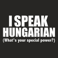 I Speak Hungarian What's Your Special Power Bilingual T Shirt Ladies Fitted T-shirt | Artistshot