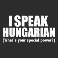 I Speak Hungarian What's Your Special Power Bilingual T Shirt Exclusive T-shirt | Artistshot