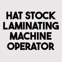 Hat Stock Laminating Machine Operator T Shirt Pocket T-shirt | Artistshot