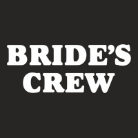 Bride's Crew Ladies Fitted T-shirt | Artistshot