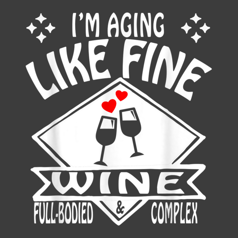 I'm Aging Like Fine Wine Full Bodied & Complex Shirt Men's Polo Shirt | Artistshot