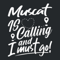 Funny Muscat Is Calling And I Must Go Oman Travelling Crewneck Sweatshirt | Artistshot