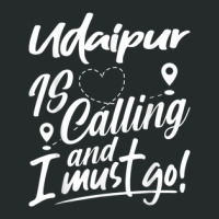 Funny Udaipur Is Calling And I Must Go India Travelling Women's Triblend Scoop T-shirt | Artistshot