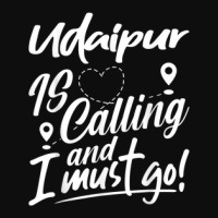 Funny Udaipur Is Calling And I Must Go India Travelling Crop Top | Artistshot