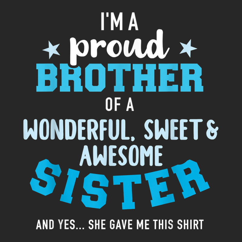 I'm A Proud Brother Of A Wonderful Sweet And Awesome Sister T Shirt Women's Pajamas Set by cm-arts | Artistshot