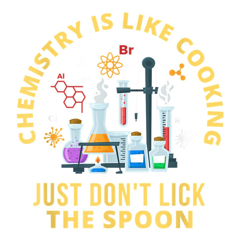 Funny Chemistry Is Like Cooking Just Don't Lick The Spoon T Shirt Baby Tee by cm-arts | Artistshot