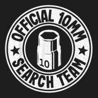 Official 10mm Socket Search Team Repair Shop Funny Mechanic T Shirt Classic T-shirt | Artistshot