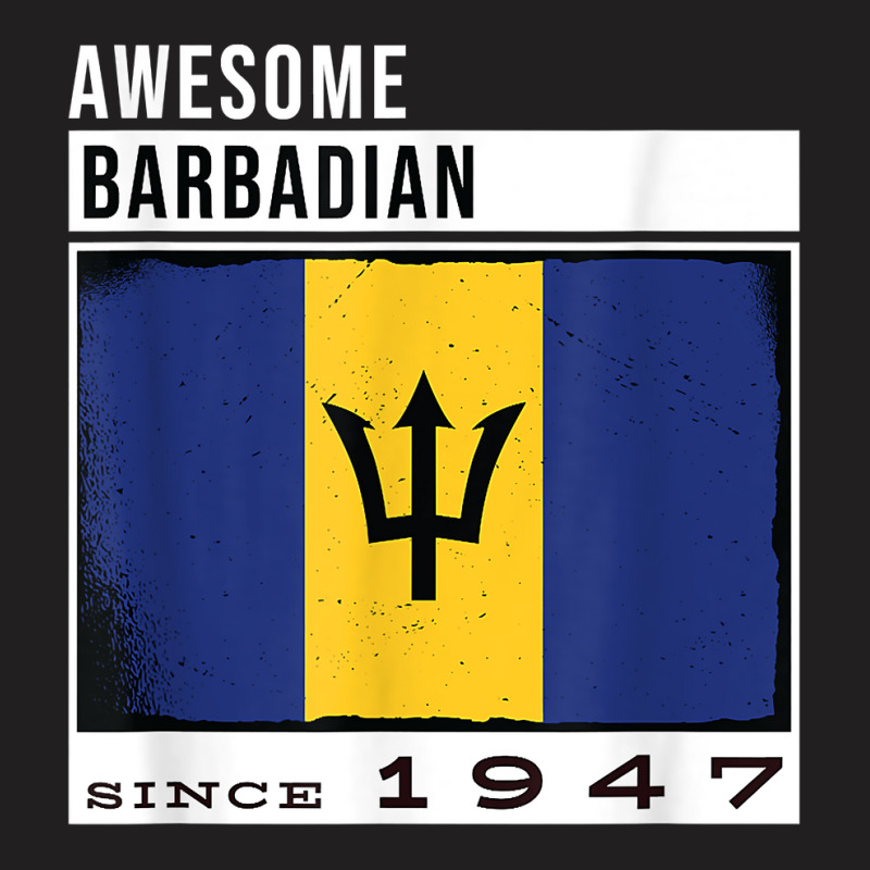 Awesome Barbadian Since 1947   Barbadian 75th Birthday T Shirt T-Shirt by cm-arts | Artistshot