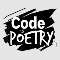 Code Is Poetry Computer Programming And Coding T Shirt Exclusive T-shirt | Artistshot