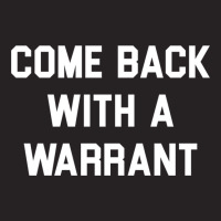 Come Back With A Warrant Long Sleeve T Shirt Vintage Cap | Artistshot