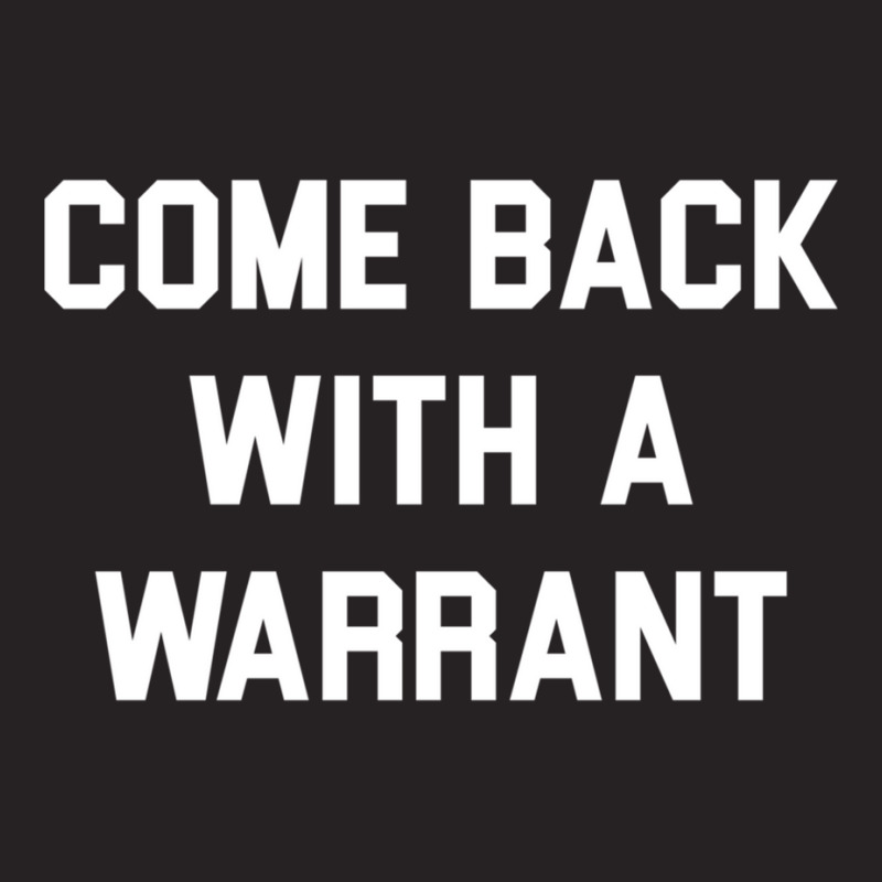 Come Back With A Warrant Long Sleeve T Shirt Vintage Cap by cm-arts | Artistshot