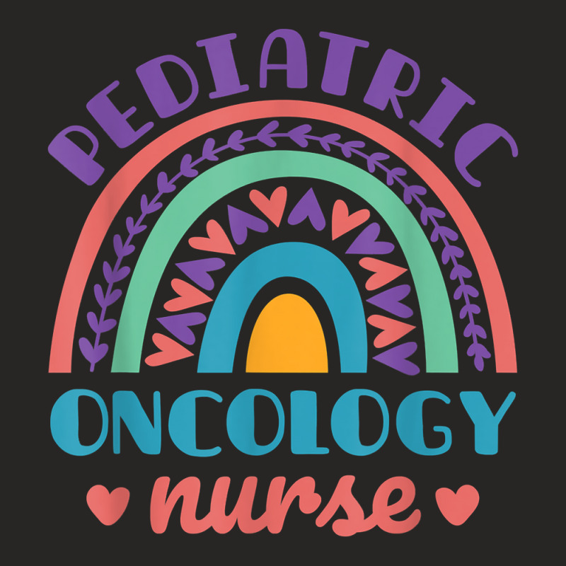 Pediatric Oncology Nurse Rn Peds Rainbow Childhood Cancer T Shirt Ladies Fitted T-Shirt by qubujasaelae | Artistshot