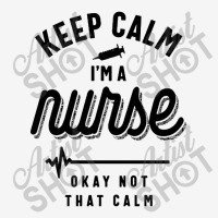 Keep Calm Im A Nurse Landscape Canvas Print | Artistshot