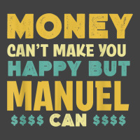 Money Can't Make You Happy Manuel Can Funny Name Humor Vintage T-shirt | Artistshot