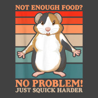 Not Enough Food No Problem Squick Harder Guinea Pig Lover Vintage T-shirt | Artistshot