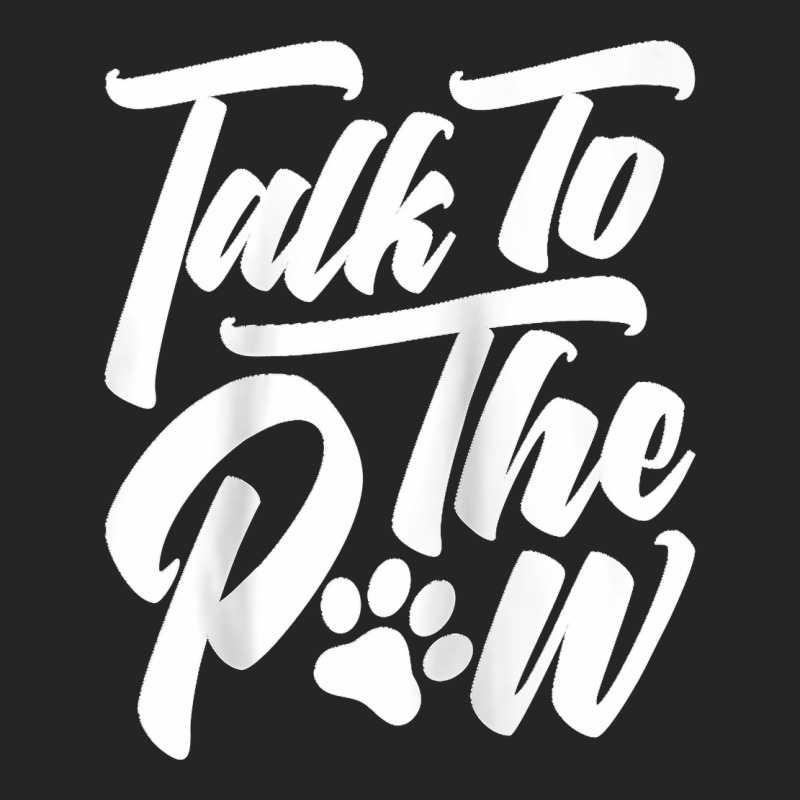 Talk To The Paw Dog Person Funny Animal Ladies Man Dog Raglan Baseball Unisex Hoodie | Artistshot