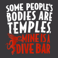 Some People's Bodies Are Temples Mine Is A Dive Bar Funny T Shirt Ladies Curvy T-shirt | Artistshot