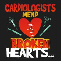 Cardiologists Mend Broken Hearts Premium T Shirt Classic T-shirt | Artistshot