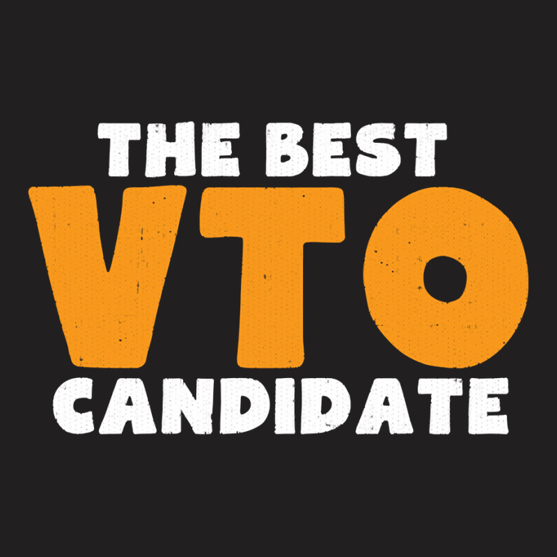 The Best Vto Candidate Pullover Hoodie T-shirt | Artistshot