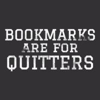 Bookmarks Are For Quitters T Shirt For Readers Vintage Hoodie | Artistshot