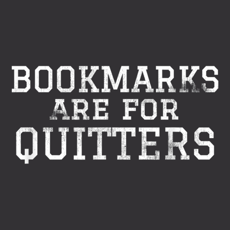 Bookmarks Are For Quitters T Shirt For Readers Vintage Hoodie And Short Set by cm-arts | Artistshot