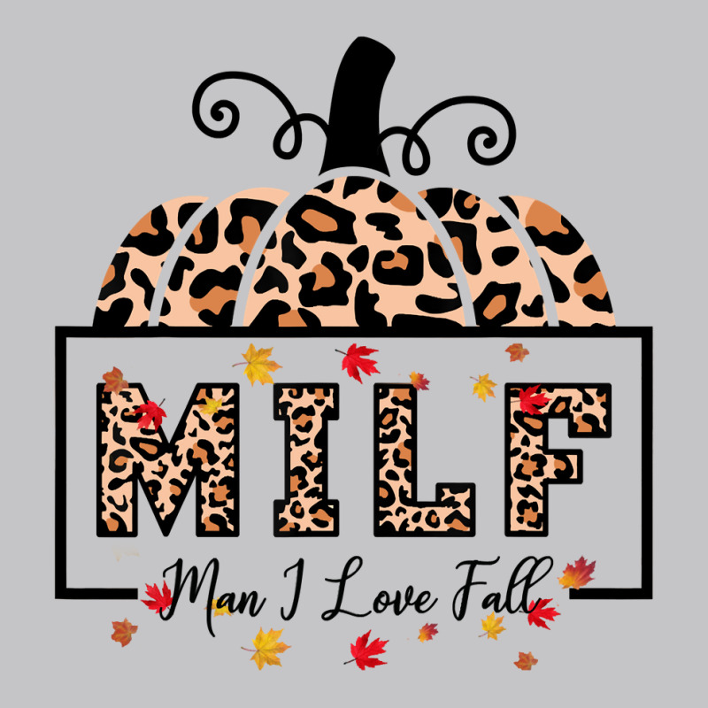 Milf Man I Love Fall Funny Autumn Seasons Lover Sweatshirt Baby Bodysuit by cm-arts | Artistshot