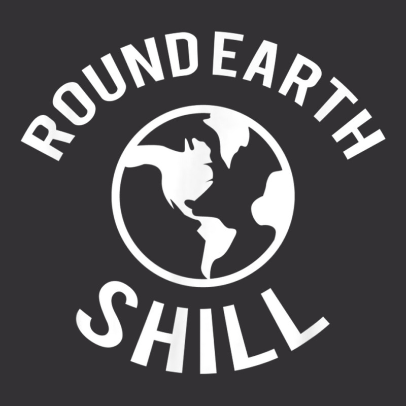 Funny Flat Earther  Round Earth Shill T Shirt Vintage Hoodie And Short Set | Artistshot