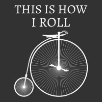 This Is How I Roll High Wheel Bicycle Penny Farthing T Shirt Baby Bodysuit | Artistshot