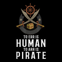 To Err Is Human To Arr Is Pirate With Cross Swords T Shirt Youth Hoodie | Artistshot