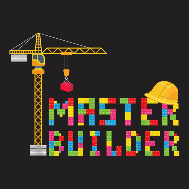 Master Builder Engineer Construction Building Bricks Blocks T-shirt | Artistshot