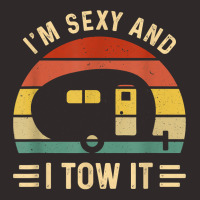 I_m Sexy And I Tow It Funny Caravan Camping Rv Trailer Gift Racerback Tank | Artistshot