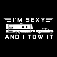 I_m Sexy And I Tow It, Funny Caravan Camping Rv Trailer Cropped Hoodie | Artistshot