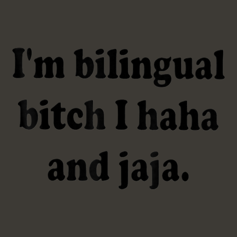 I’m Bilingual Bitch Haha And Jaja Bucket Hat by ImmanUnde | Artistshot