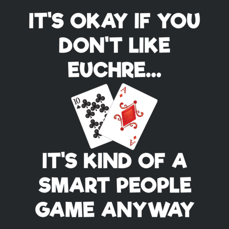 Euchre Long Sleeve Shirt Funny Euchre Card Game Smart People Crewneck Sweatshirt by cm-arts | Artistshot