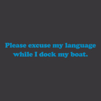 Please Excuse My Language While I Dock My Boat Tee   Blue Ladies Curvy T-shirt | Artistshot