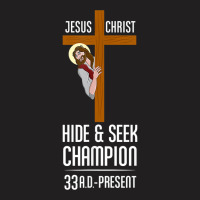 Funny Jesus Christ Hide & Seek Champion Atheism T-shirt | Artistshot