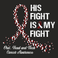 His Fight Is My Fight Oral Head And Neck Cancer Awareness Ladies Fitted T-shirt | Artistshot