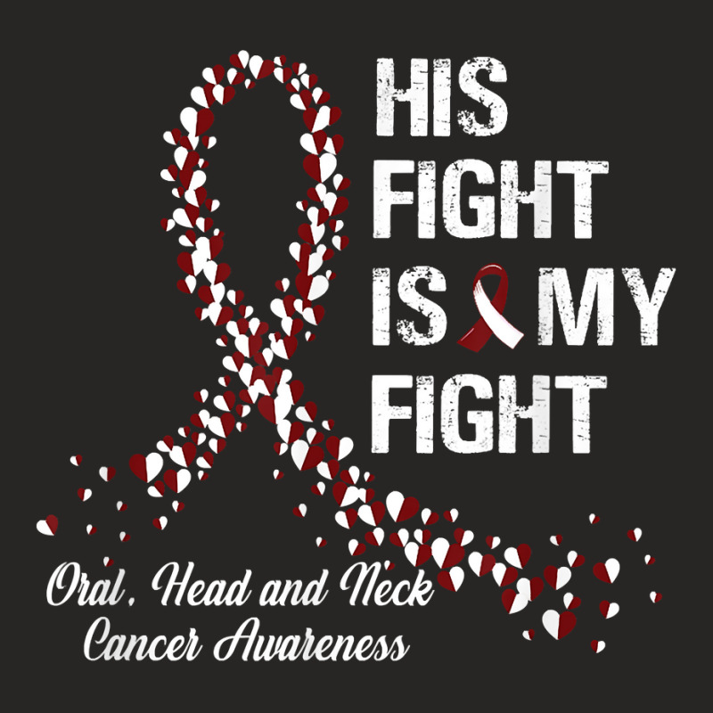 His Fight Is My Fight Oral Head And Neck Cancer Awareness Ladies Fitted T-Shirt by KellyStella | Artistshot