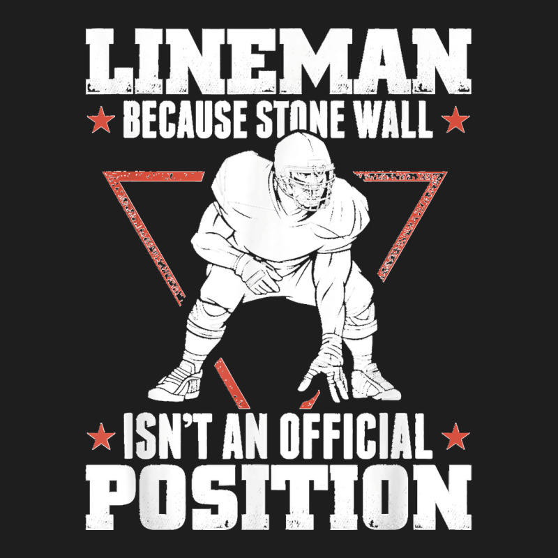 American Football Stone Wall Lineman Position Classic T-shirt | Artistshot