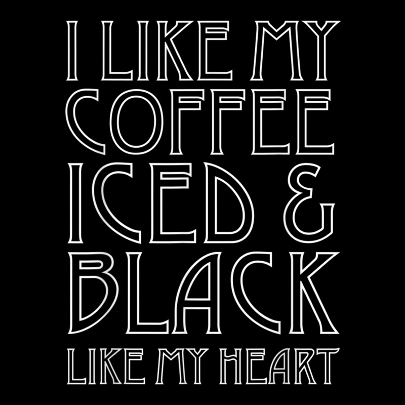 Like My Coffee Iced & Black Like My Heart Tee Shirt, Funny Cropped Hoodie by cm-arts | Artistshot