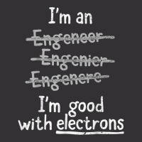 I'm Good With Electrons Electrical Engineer T Shirt Vintage Short | Artistshot