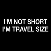 I'm Not Short I'm Travel Size Funny Short Person T Shirt Unisex Jogger | Artistshot