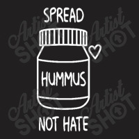 Spread Hummus Not Hate Vegan T-shirt | Artistshot